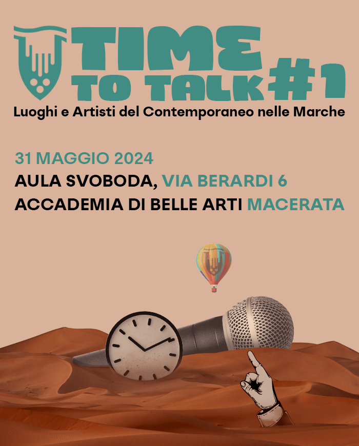 TIME TO TALK - Luoghi e Artisti del contemporaneo nelle Marche